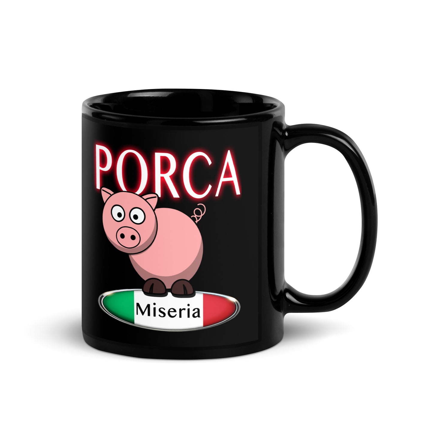 Porca Miseria - Black Glossy Mug