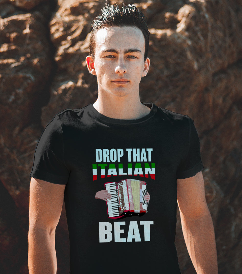 Drop that Italian beat fun t-shirts
