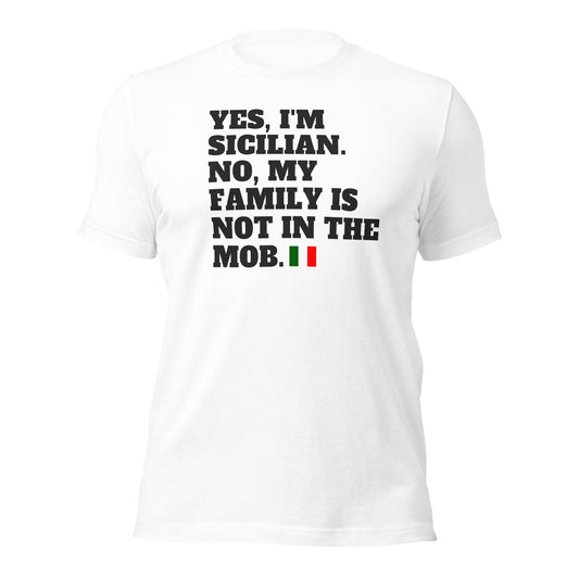 Yes, I'm Sicilian - Unisex t-shirt